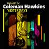 Coleman Hawkins Yesterdays (The Best Of)