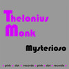 Thelonious Monk Mysterioso