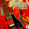 The Techniques Rocksteady: The Best of the Techniques