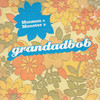 Grandadbob Mmmnn / Monster - Single