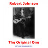Robert Johnson The Original One (Remastered)
