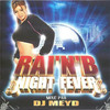 Cheb Aziz Raï`n`B Night Fever (27 Hits mixés par DJ Meyd)