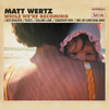 Matt Wertz While We`re Becoming - EP