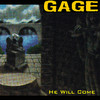 Gage He Will Come