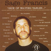 Sage Francis Sick of Waiting Tables