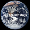 The Dandy Warhols Earth to the Dandy Warhols
