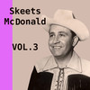 Skeets McDonald Skeets McDonald, Vol. 3