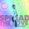 Chris Spread The Love (the Remixes) - EP
