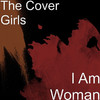 The Cover Girls I Am Woman