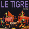 Le Tigre Remix - EP