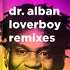 Dr. Alban Loverboy (Remixes)