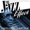 Thelonious Monk The Jazz Effect: Thelonius Monk