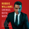 Queen Robbie Williams Swings Both Ways (Deluxe Edition)