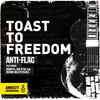 Anti-Flag Toast to Freedom (feat. Donots, Ian D`Sa & Bernd Beatsteaks) (Deluxe Version) - Single