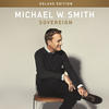 Michael W. Smith Sovereign (Deluxe Edition)