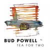 Bud Powell Tea for Two - Single