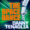 Danny Tenaglia The Space Dance - EP