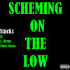 Stacks Scheming on the Low (feat. J. Remy & Pluto Musiq) - Single