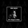 Don Carlos Don Carlos: Singers DJ`s and Dubs (Platinum Edition)