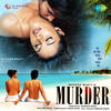 Sonu Nigam Murder (Original Motion Picture Soundtrack)