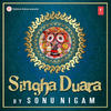 Sonu Nigam Singha Duara