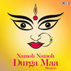 Sonu Nigam Namoh Namoh Durga Maa