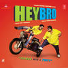 Sonu Nigam Hey Bro (Original Motion Picture Soundtrack) - EP