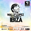 Wally Lopez I`m Coming to Ibiza (Mixed By Wally Lopez)