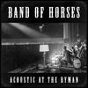 Band Of Horses Acoustic at the Ryman (Live) (Bonus Track Version)