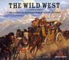 Elmer Bernstein The Wild West - The Essential Western Film Music Collection