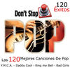 Brenda 120 Éxitos: Don`t Stop Pop - Las 120 Mejores Canciones de Pop