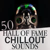 AkirA 50 Hall of Fame Chillout Sounds