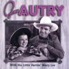 Gene Autry Gene Autry With His Little Darlin` Mary Lee