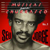 Seu Jorge Músicas para Churrasco, Vol. 1