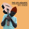 Seu Jorge Life Aquatic Studio Sessions