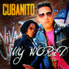 Cubanito My World