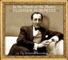 Vladimir Horowitz Vladimir Horowitz - In the Hands of the Master - The Definitive Recordings