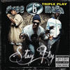 Three 6 Mafia Stay Fly (Triple Play - Explicit)