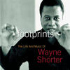 Wayne Shorter Footprints: The Life and Music of Wayne Shorter