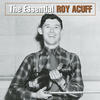 Roy Acuff The Essential Roy Acuff