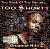 Too Short The Mack of the Century... Too $hort`s Greatest Hits