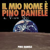 Pino Daniele Il Mio Nome E` Pino Daniele e Vivo Qui