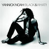 Yannick Noah Black & What!