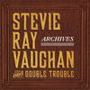 Stevie Ray Vaughan & Double Trouble Archives