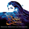 Unknown The Pirate Queen (Original Broadway Cast Recording) (Bonus Track Version)