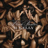 R. Kelly Black Panties (Deluxe Version)