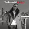 R. Kelly The Essential R. Kelly