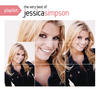 Jessica Simpson Playlist: The Very Best of Jessica Simpson