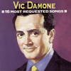 Vic Damone 16 Most Requested Songs