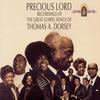 Thomas A. Dorsey Precious Lord Recordings of the Great Gospel Songs of Thomas A. Dorsey